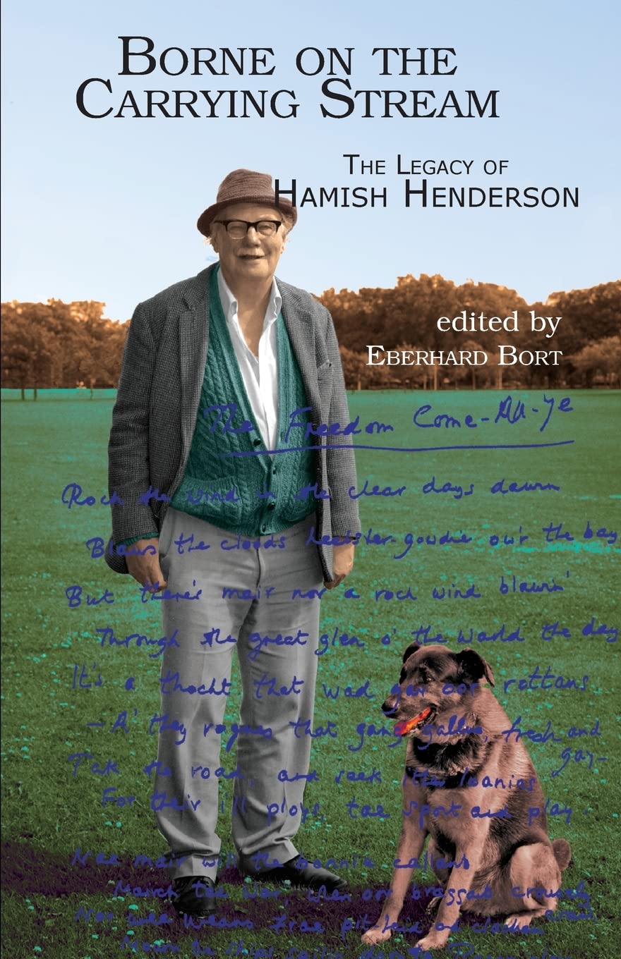 Borne on the Carrying Stream: The Legacy of Hamish Henderson