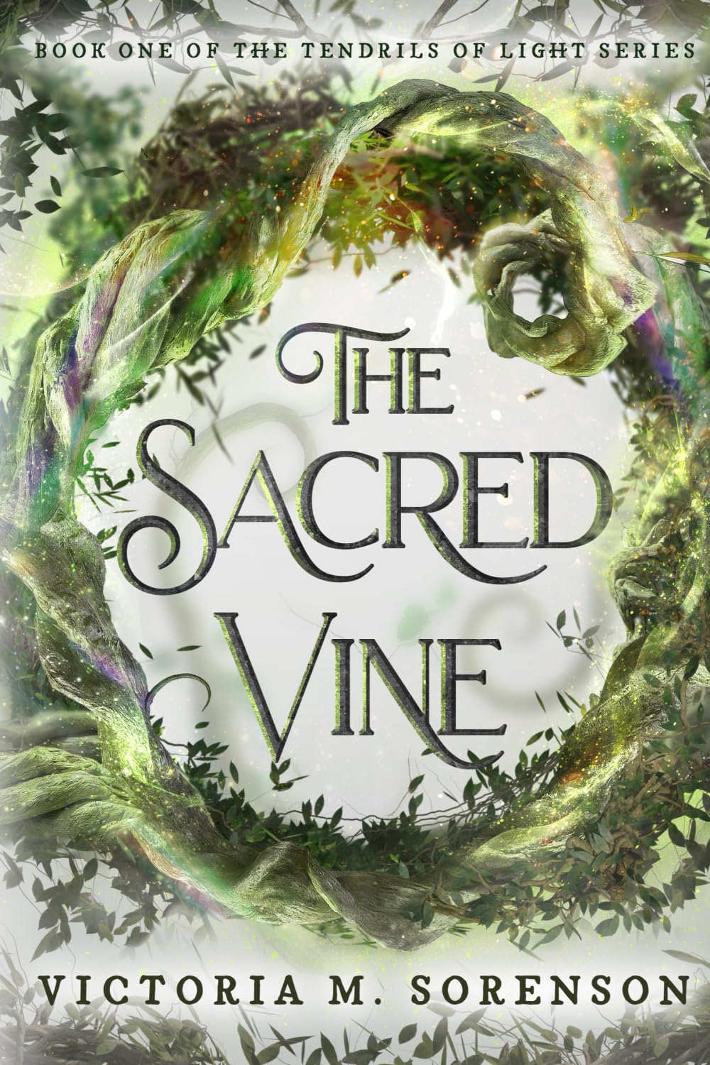 The Sacred Vine: Book One of The Tendrils of Light Series: 1