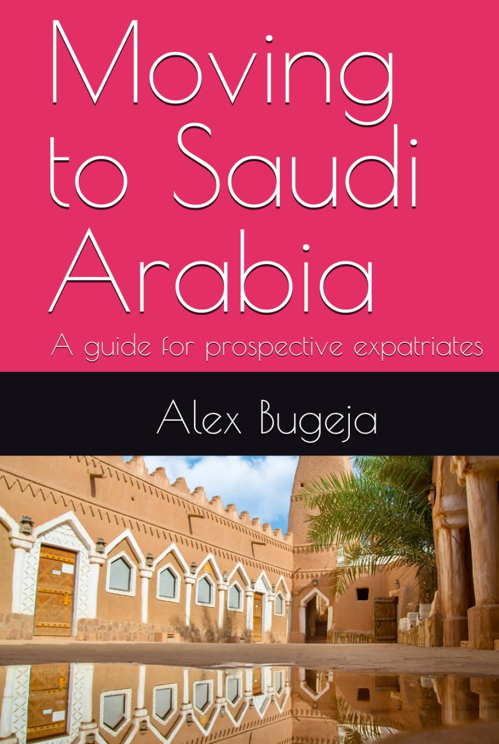 Moving to Saudi Arabia: A guide for prospective expatriates
