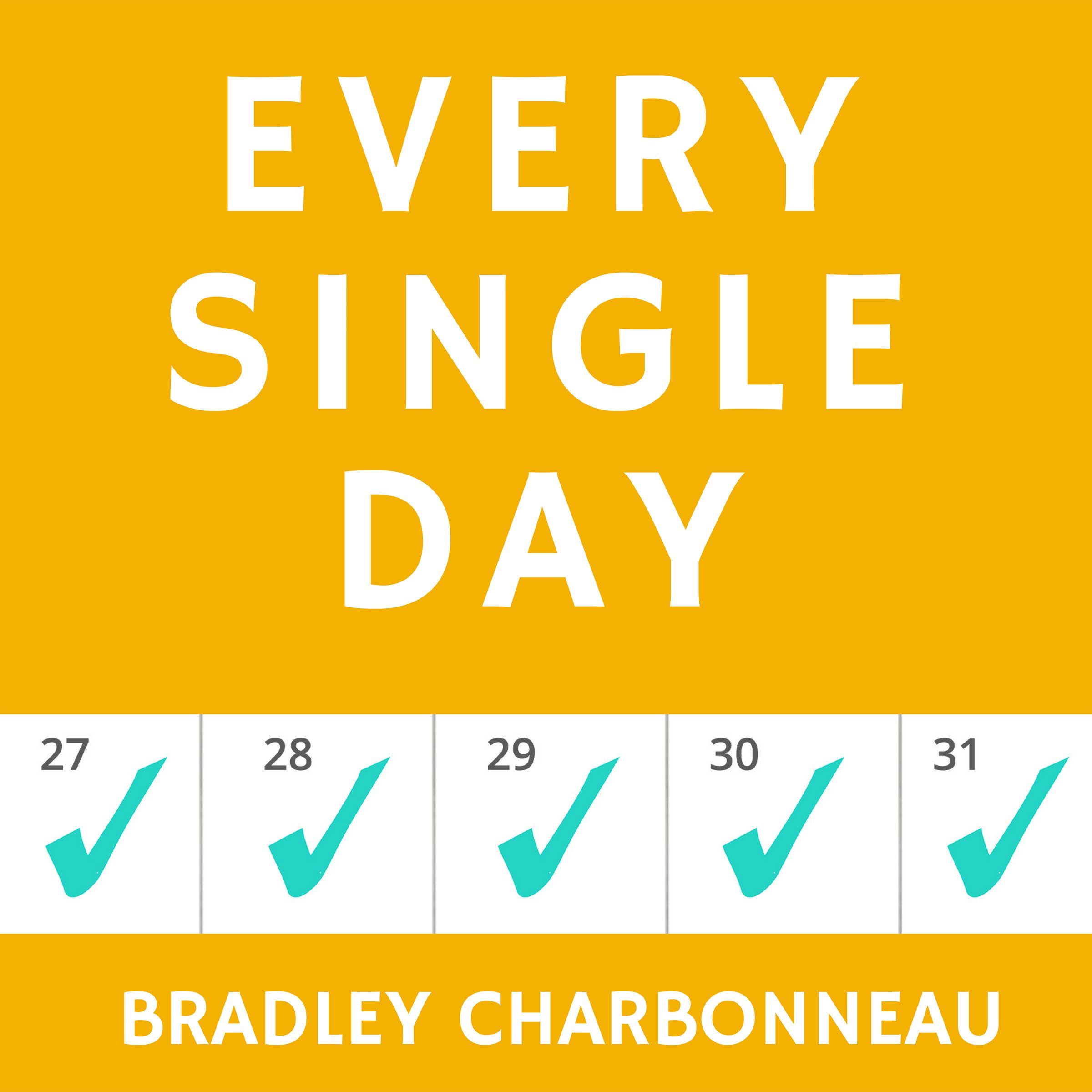 Every Single Day: A simple prescription for transformation