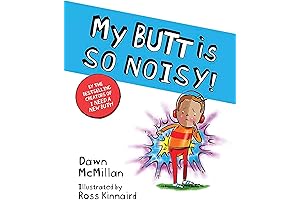 My Butt is SO NOISY! - Whispering, Farting, Burping, Stinking Fun for Your Sensitive Child