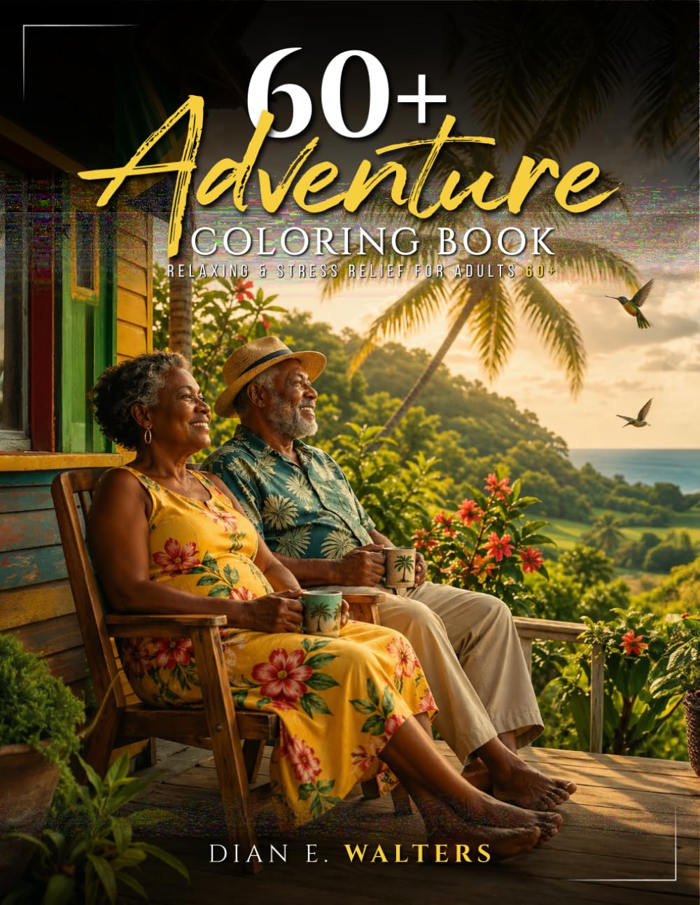 60+ Adventure Coloring Book: Relaxing & Stress Relief For Adult 60+