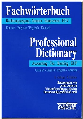 Fachwörterbuch Rechnungslegung - Steuern - Bankwesen - EDV: Professional Dictionary Accounting Tax - Banking - EDP. Deutsch-Englisch /Englisch-Deutsch. German-English /English-German