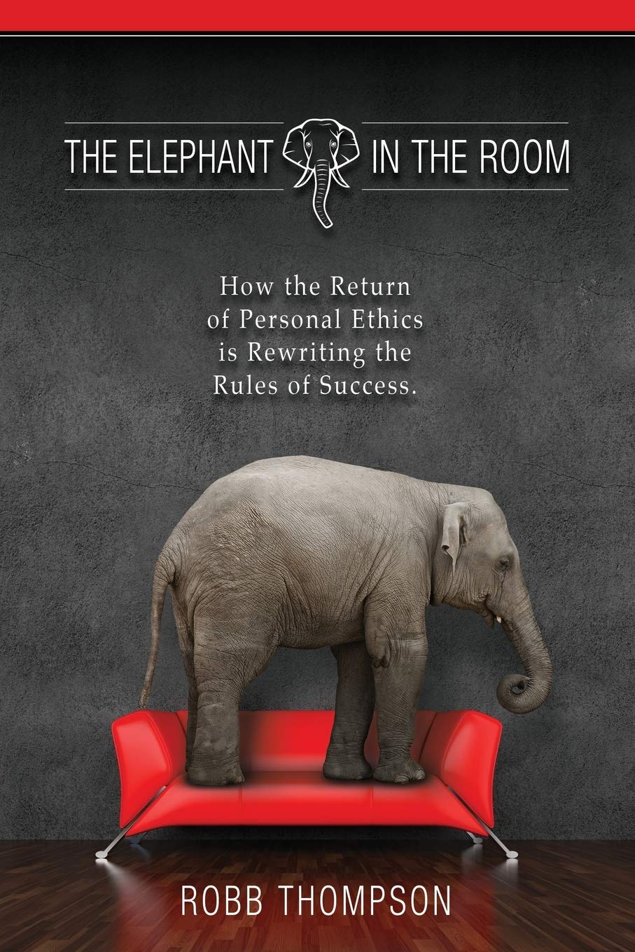 The Elephant in the Room: How the Return of Personal Ethics is Rewriting the Rules of Success
