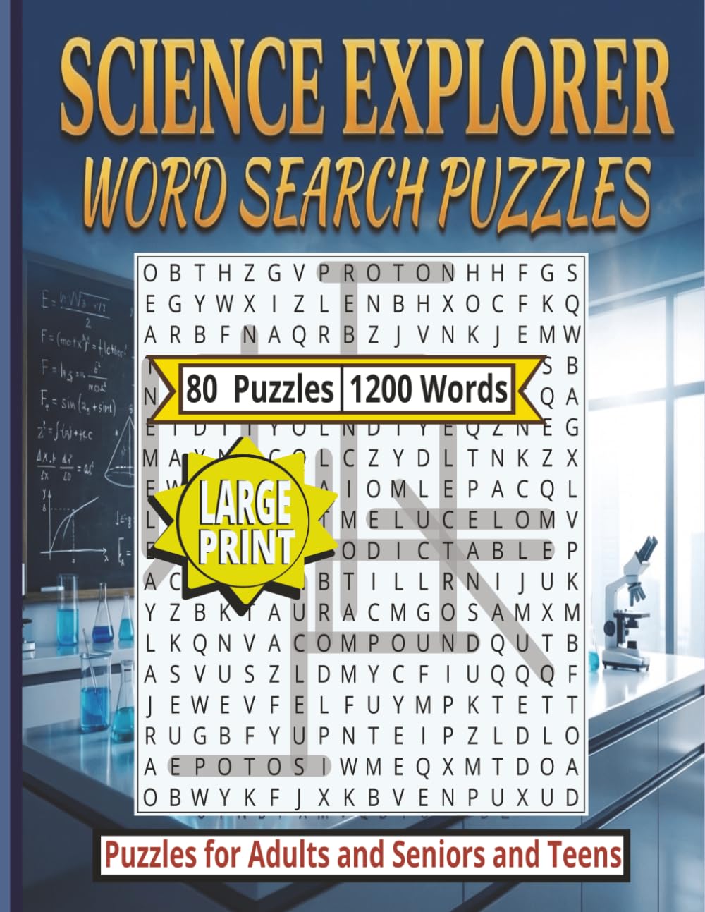 Science Explorer Word Search Puzzles: 80 Large-Print Puzzles for Adults & Teens: Discover Physics, Chemistry, Biology & Space Terms While Boosting Your Brain (8.5" x 11" | 160 Pages)