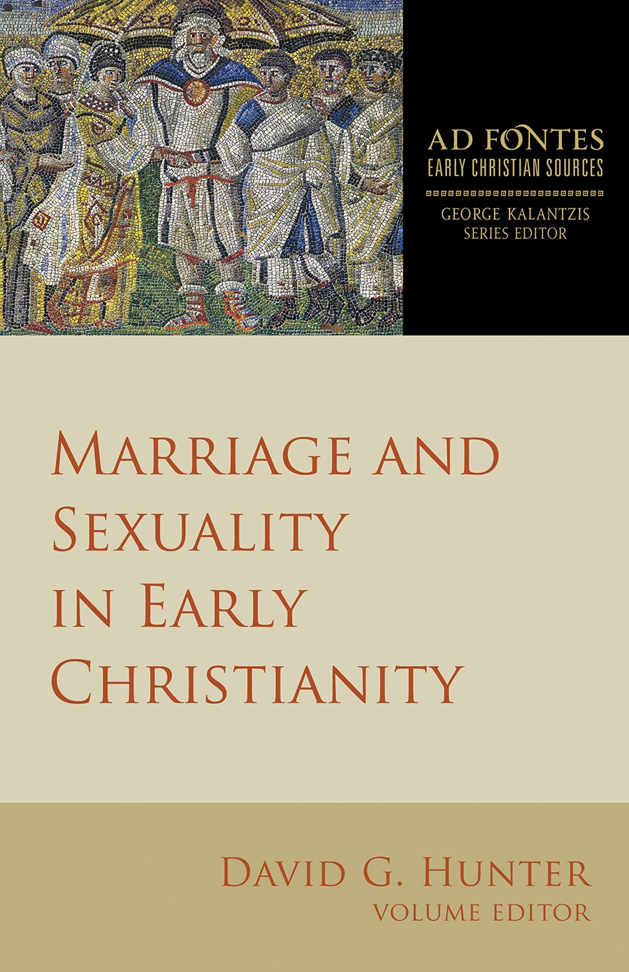 Marriage and Sexuality in Early Christianity (Ad Fontes: Early Christian Sources)