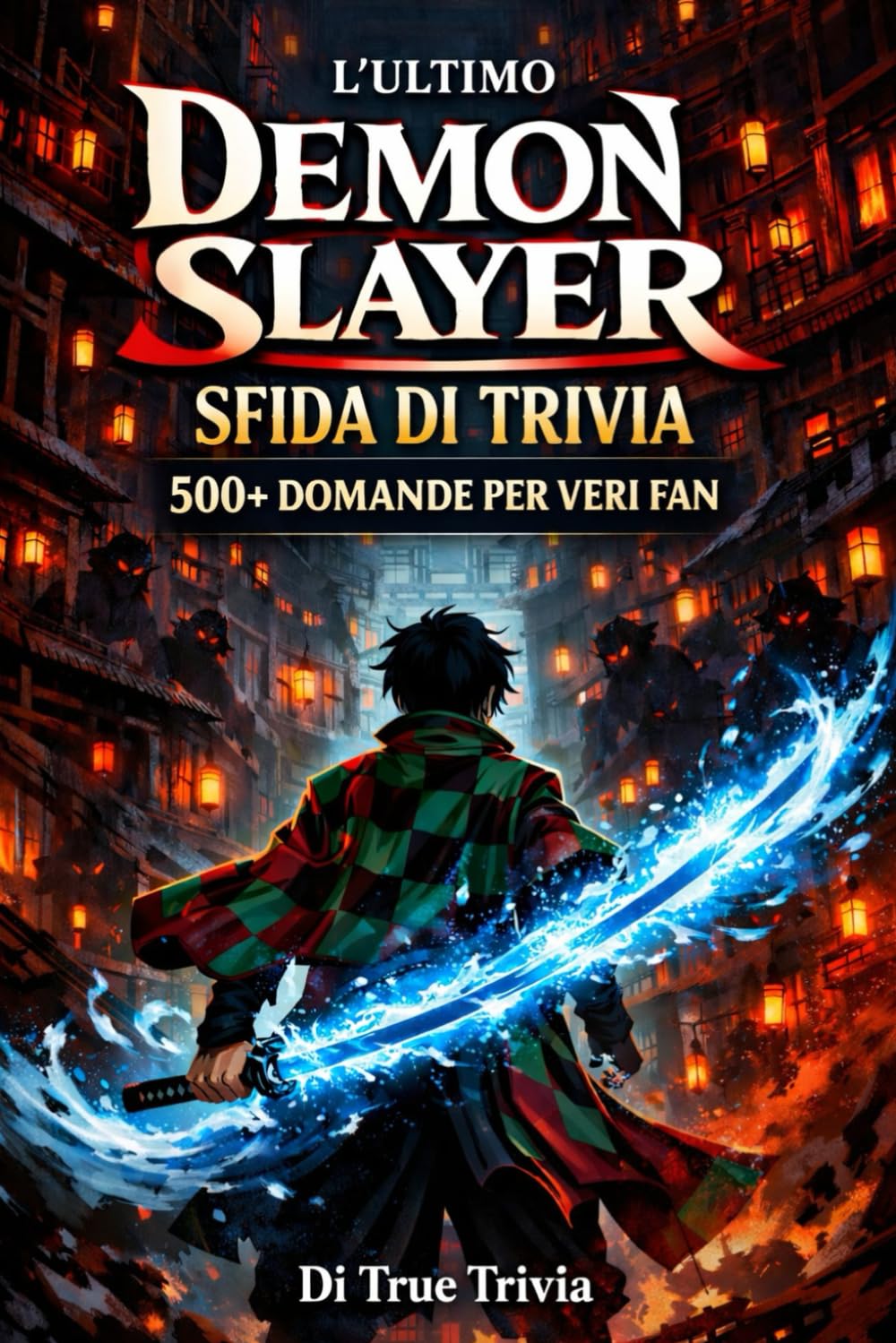 Sfida del quiz definitivo di Demon Slayer: 500+ Domande e Curiosità su Kimetsu no Yaiba per Veri Fan dell’Anime e del Manga