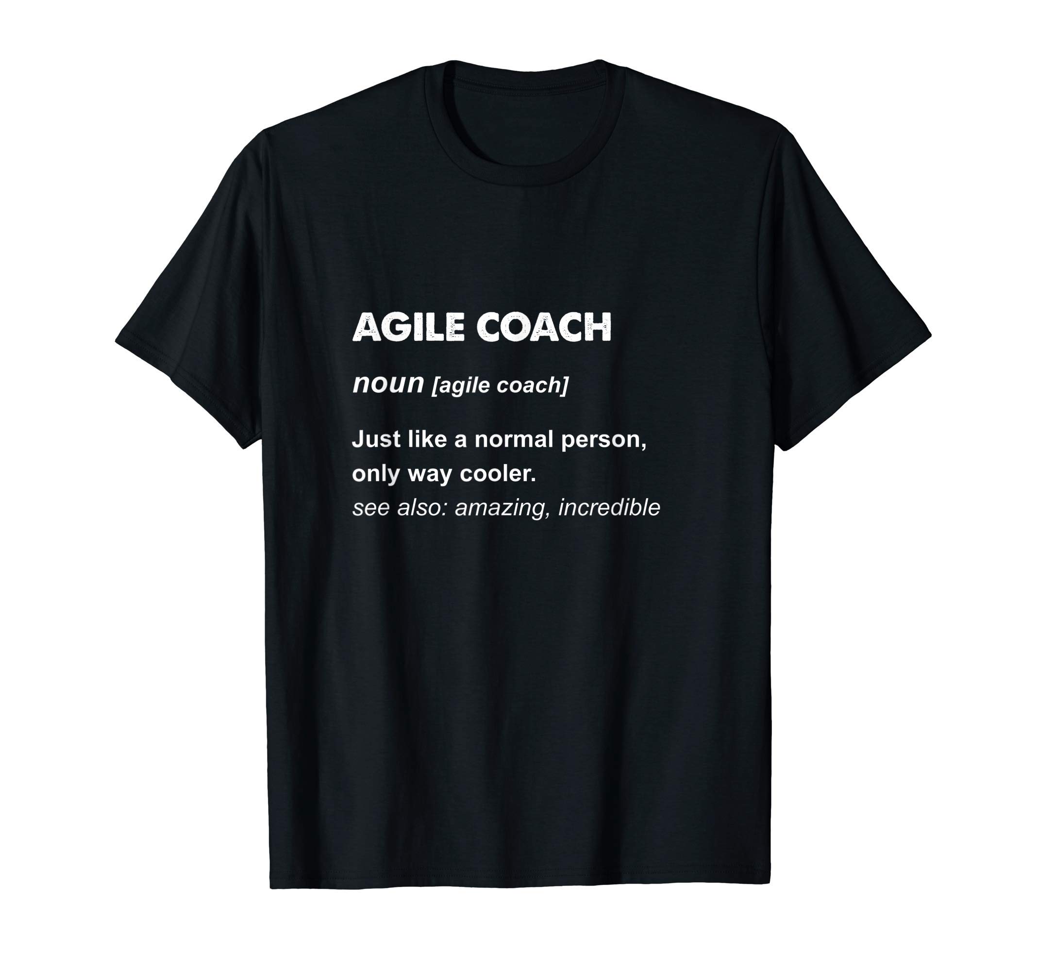 Agile Coach Gifts & T-ShirtsAgile Coach T-ShirtOEKO-TEX STANDARD 100