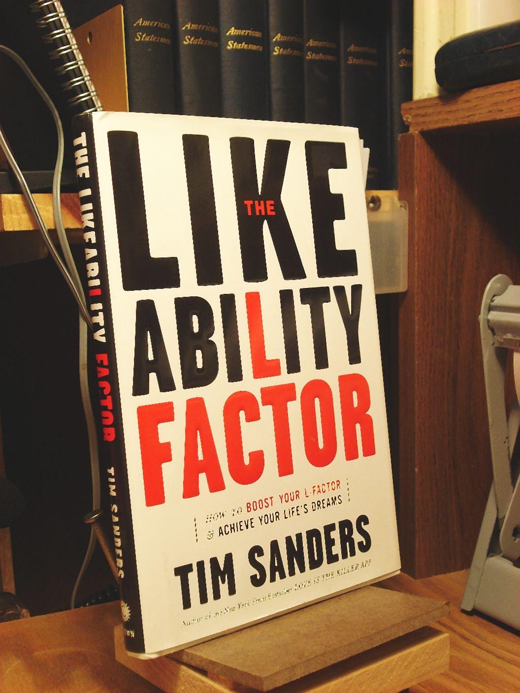 The Likeability Factor: How to Boost Your L-Factor and Achieve Your Life's Dreams cover