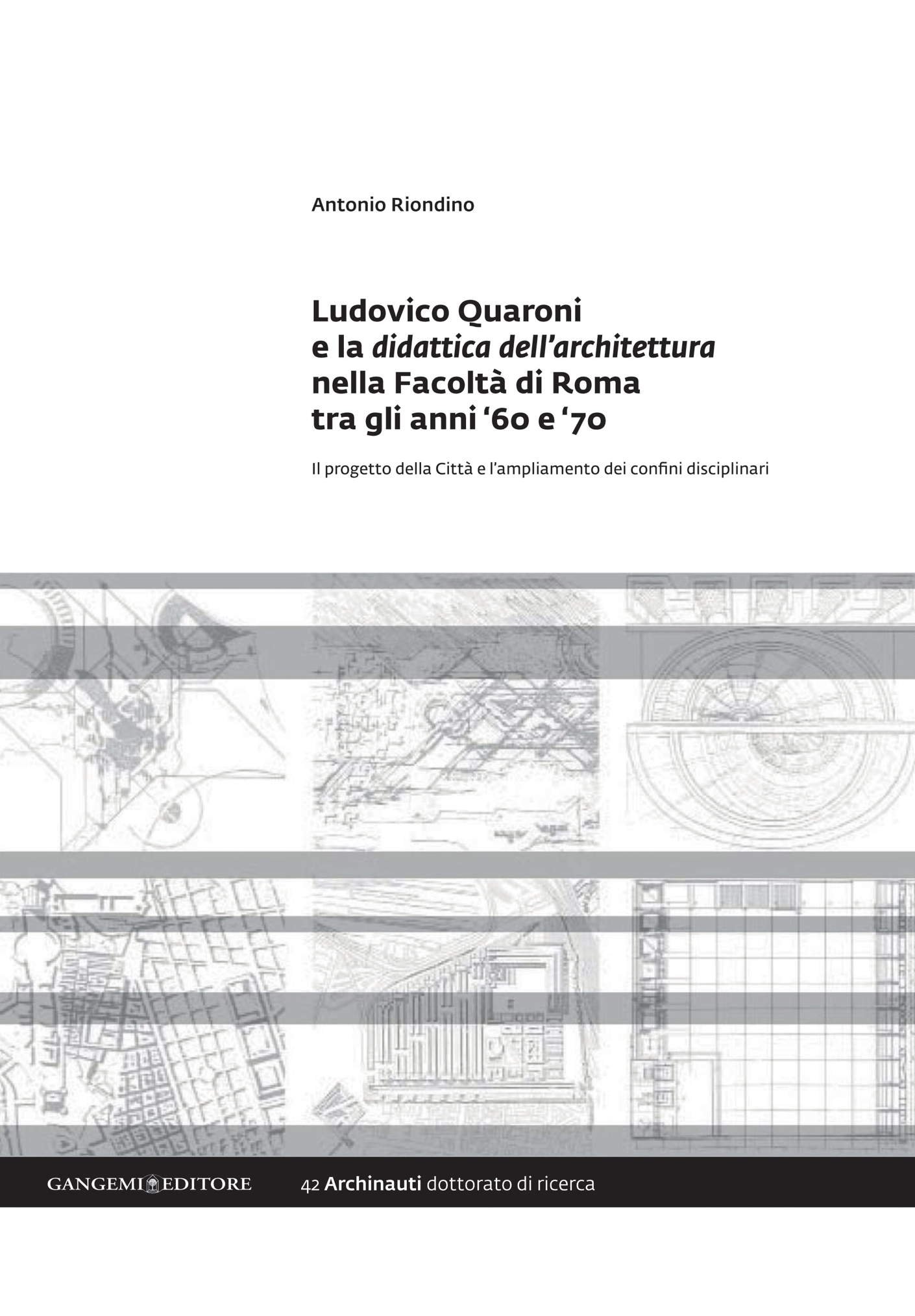Ludovico Quaroni livre architecture Rome Italie facoltà anni 60 70