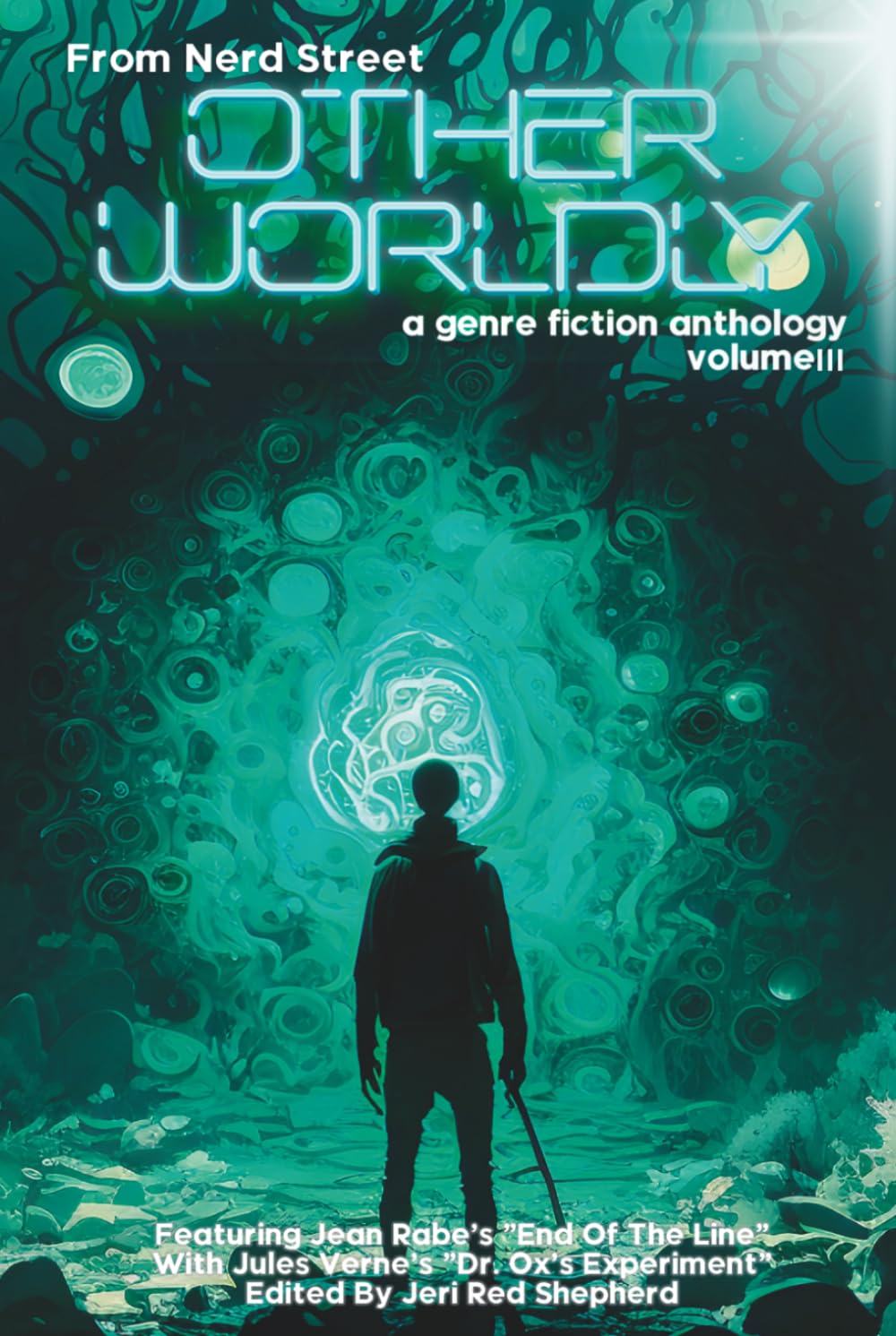 Otherworldly Volume III: A Genre Fiction Anthology