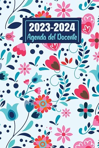 Agenda Del Docente 2023 - 2024 Settimanale: Agenda Giornaliera per Insegnanti | Registro Del Professore Da Agosto 2023 a Luglio 2024, Organizzatore ... scuola. Calendario per scuola settimanale.