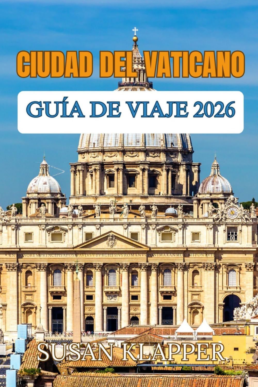 Guía de Viaje Ciudad del Vaticano 2026