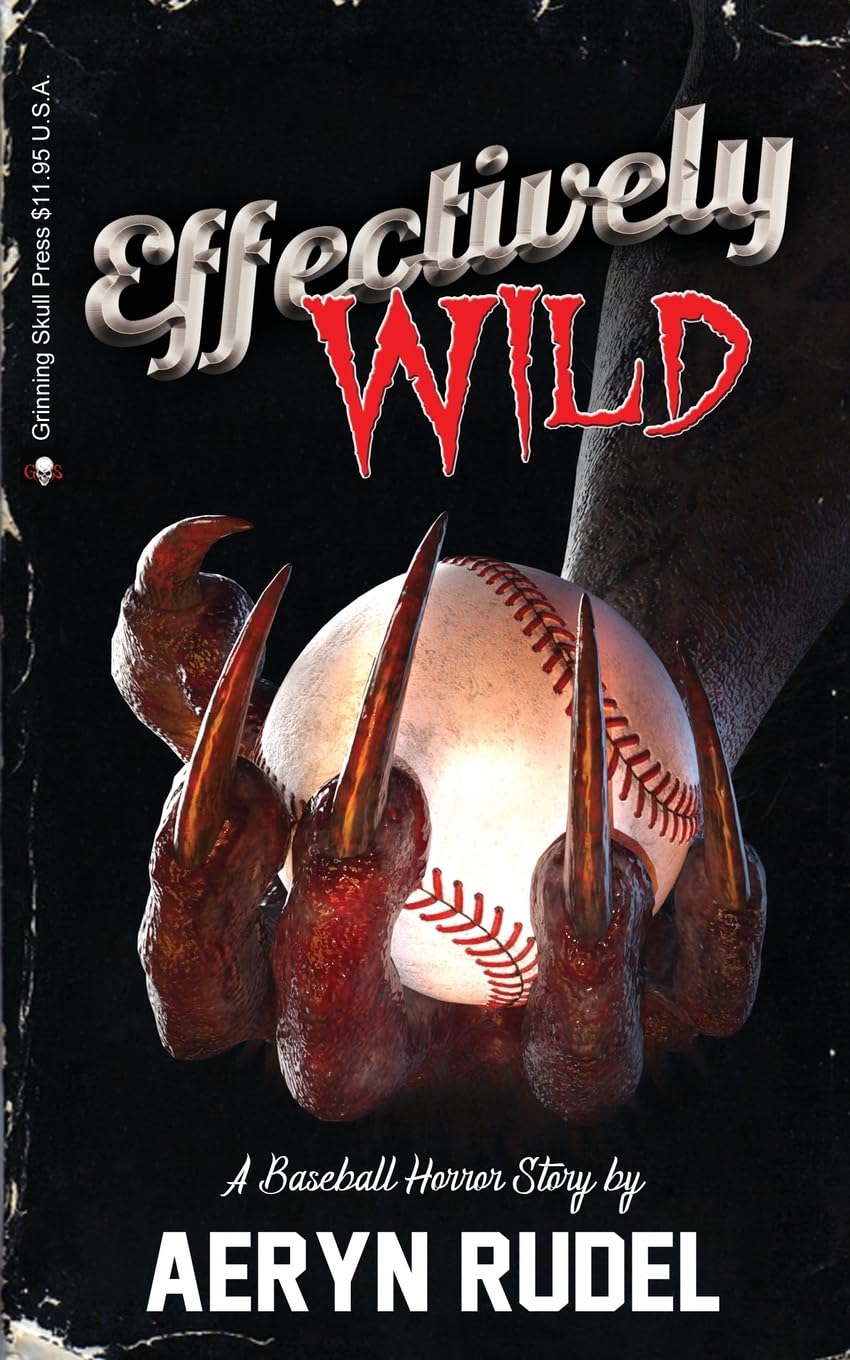 Cover of Effectively Wild: A Baseball Horror Story