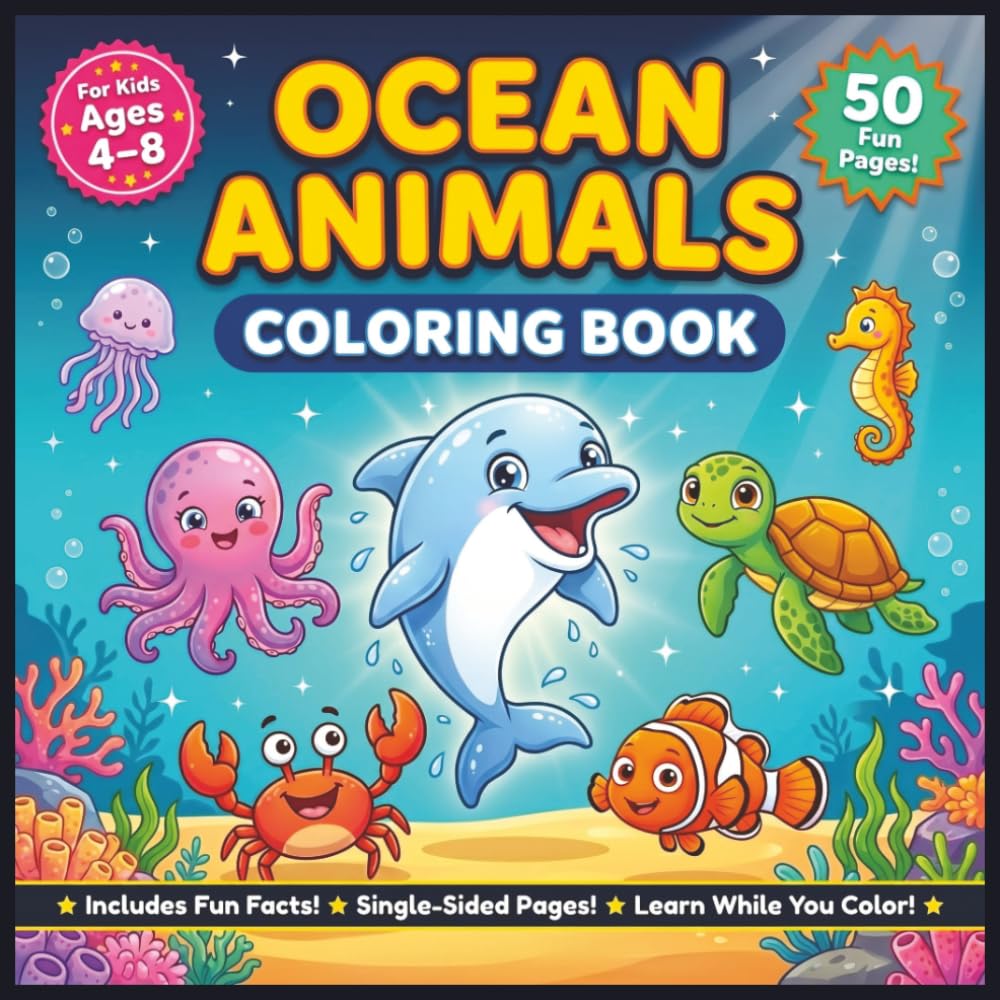 Ocean Animals Coloring Book for Kids Ages 4–8: 50 Big & Bold Coloring Pages of Cute Sea Creatures — Dolphins, Sharks, Turtles, Octopus, Jellyfish & ... for Toddlers, Preschool & Kindergarten