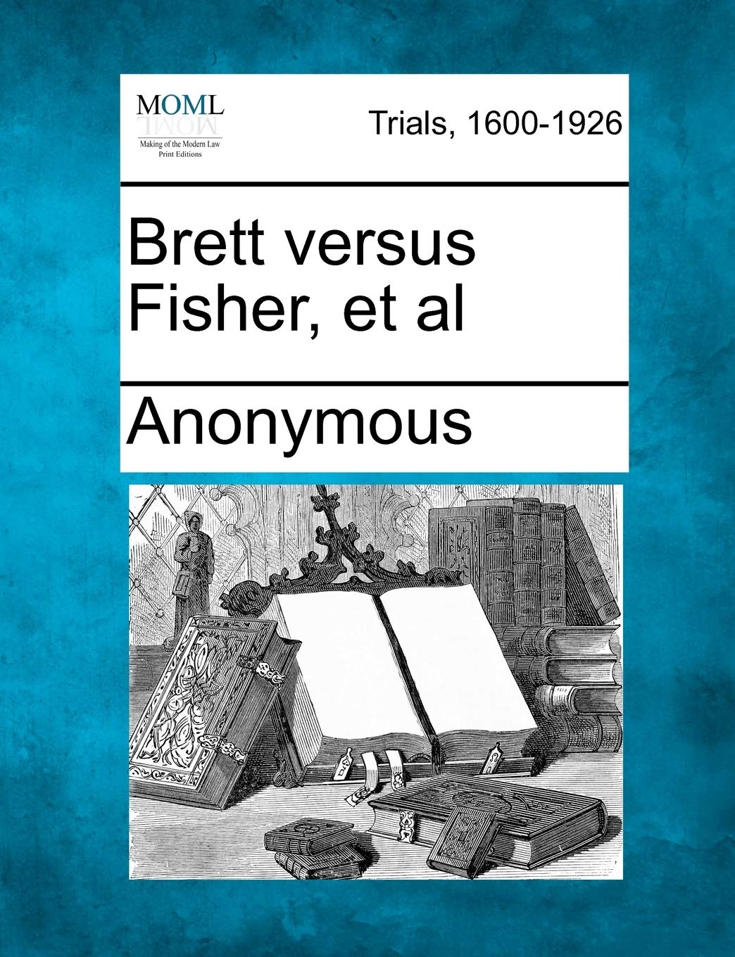 Brett versus Fisher, et al