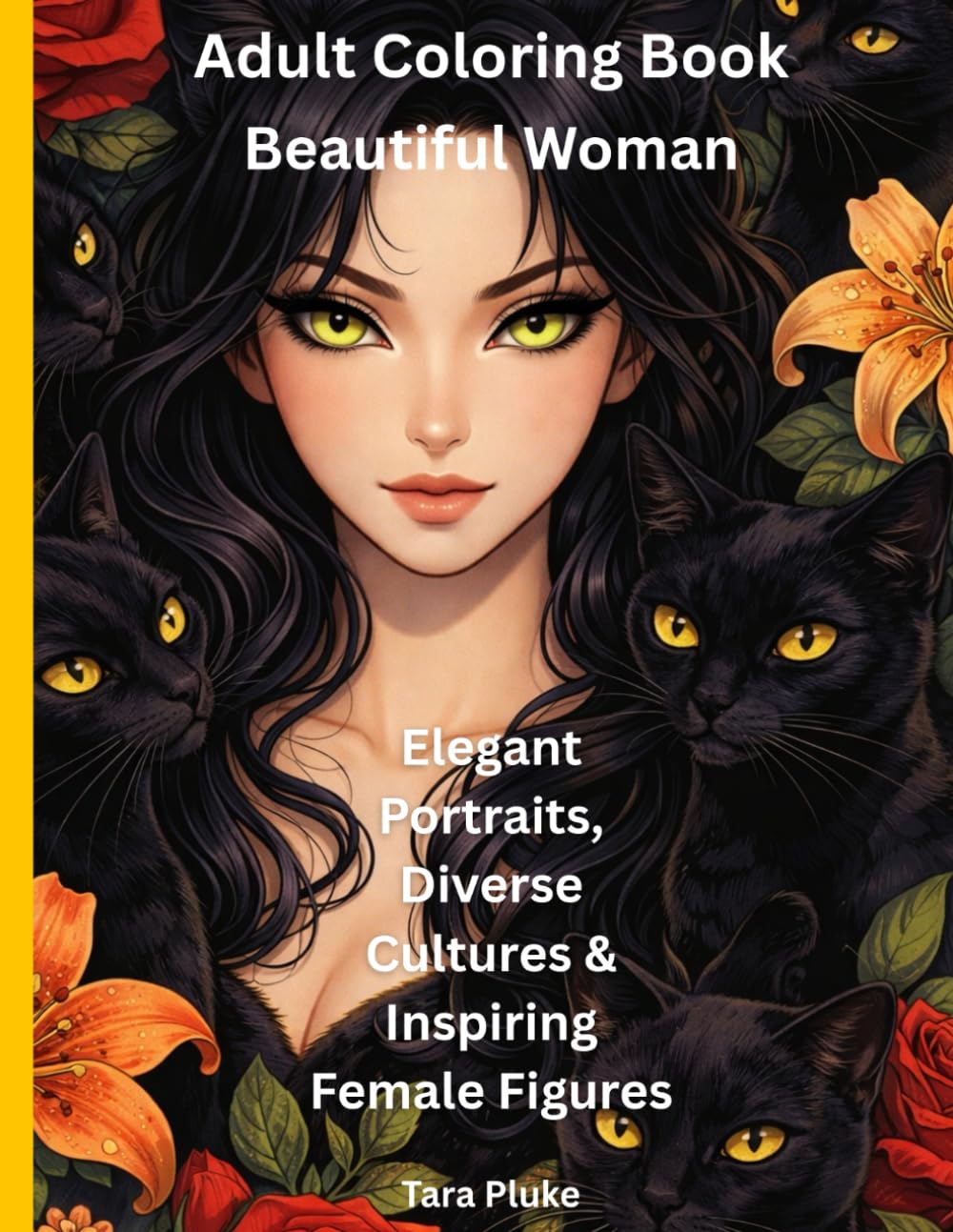 Adult Coloring Book Beautiful Woman: Elegant Portraits Diverese Cultures & Inspiring Female Figures