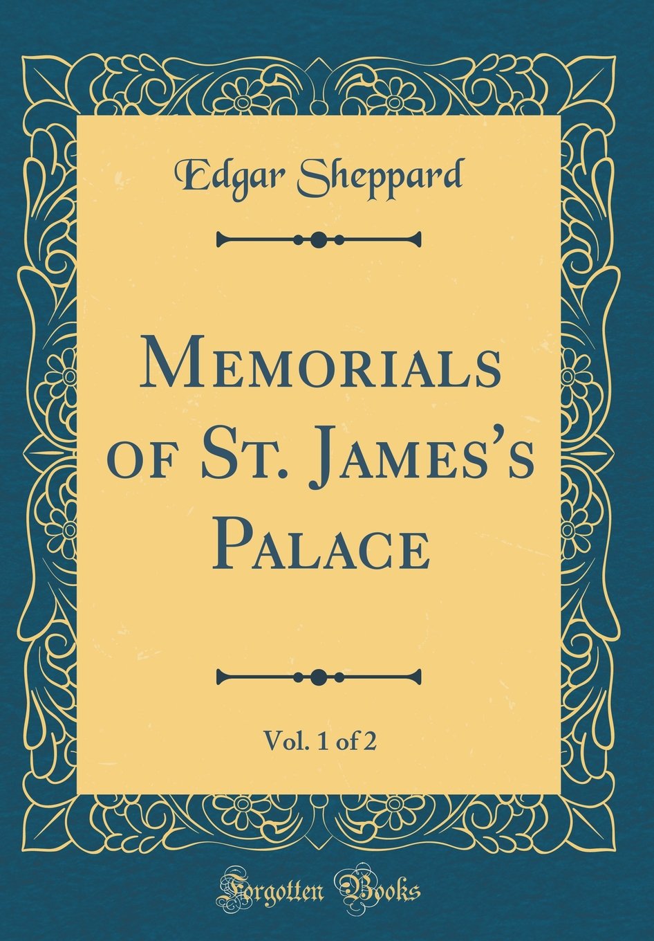 Memorials of St. James's Palace Vol 1 pour comprendre l'histoire de la royauté