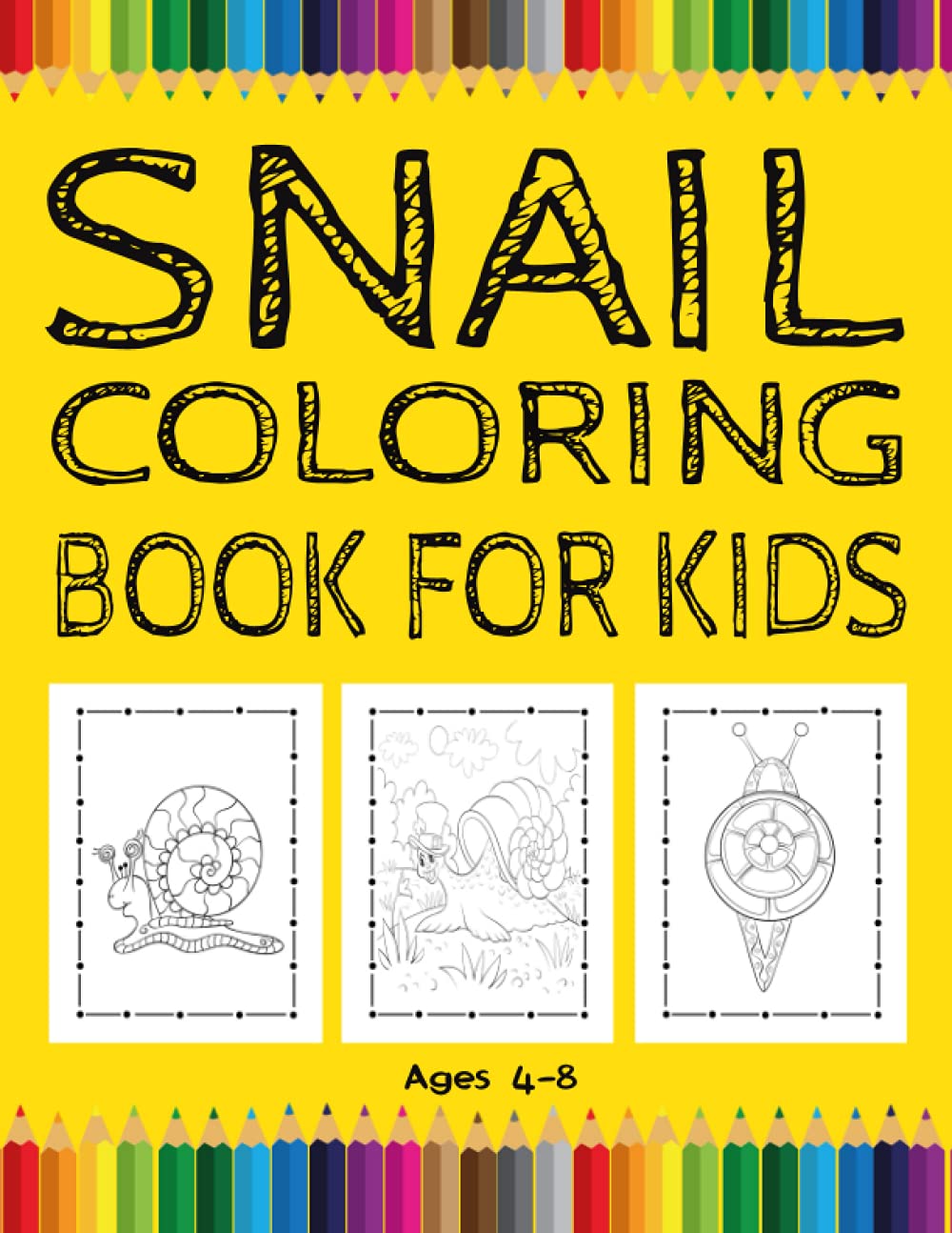 Snail: Coloring Book for Kids Ages 4-8: Cute Snail Coloring Pages for Girls and Boys (Toddlers Preschool & Kindergarten), Snails Book for Kids. Funny ... Snail Coloring Book for Kids Ages 4 to 8