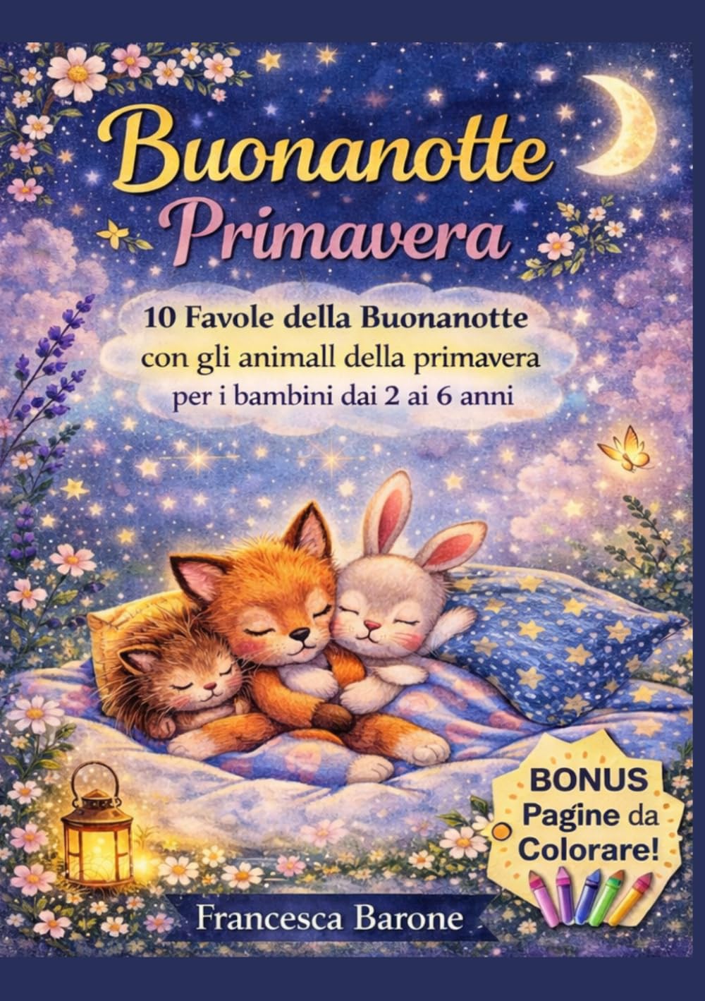 Buonanotte Primavera: 10 favole della buonanotte con gli animali della primavera per i bambini dai 2 ai 6 anni