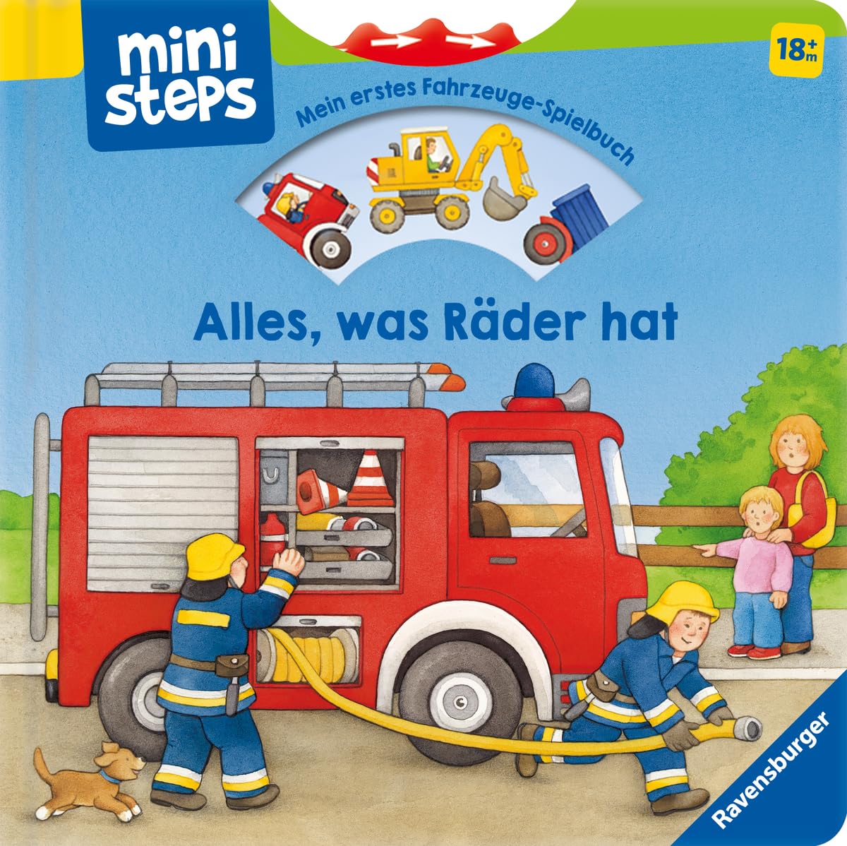 ministeps: Alles, was Räder hat: Mein erstes Fahrzeuge-Spielbuch. Ab 18 Monaten
