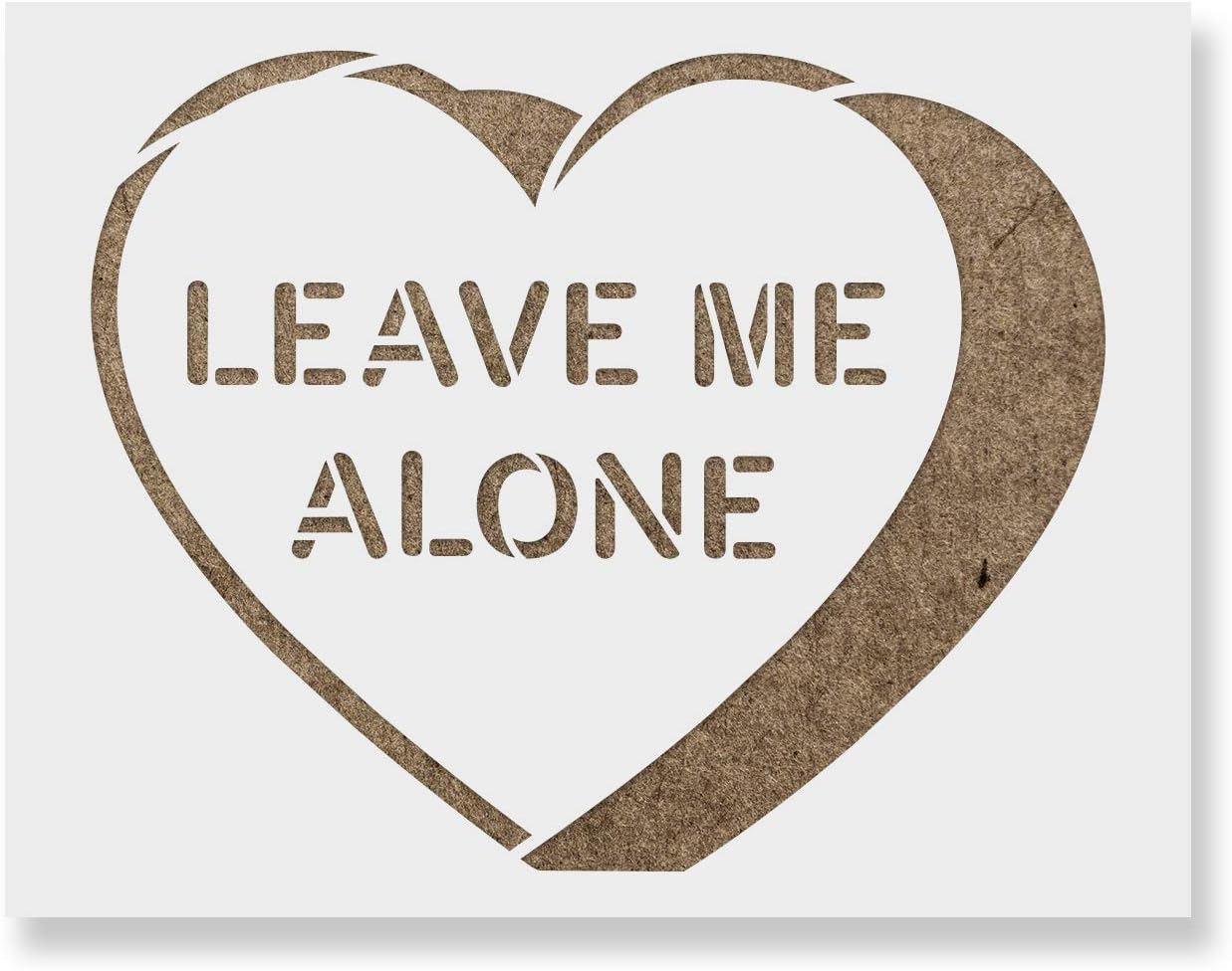 Leave Me Alone Valentines Heart Stencil - Durable for Making Personalized Valentine Crafts, Valentines Day Craft, Valentines Day Door Decorations