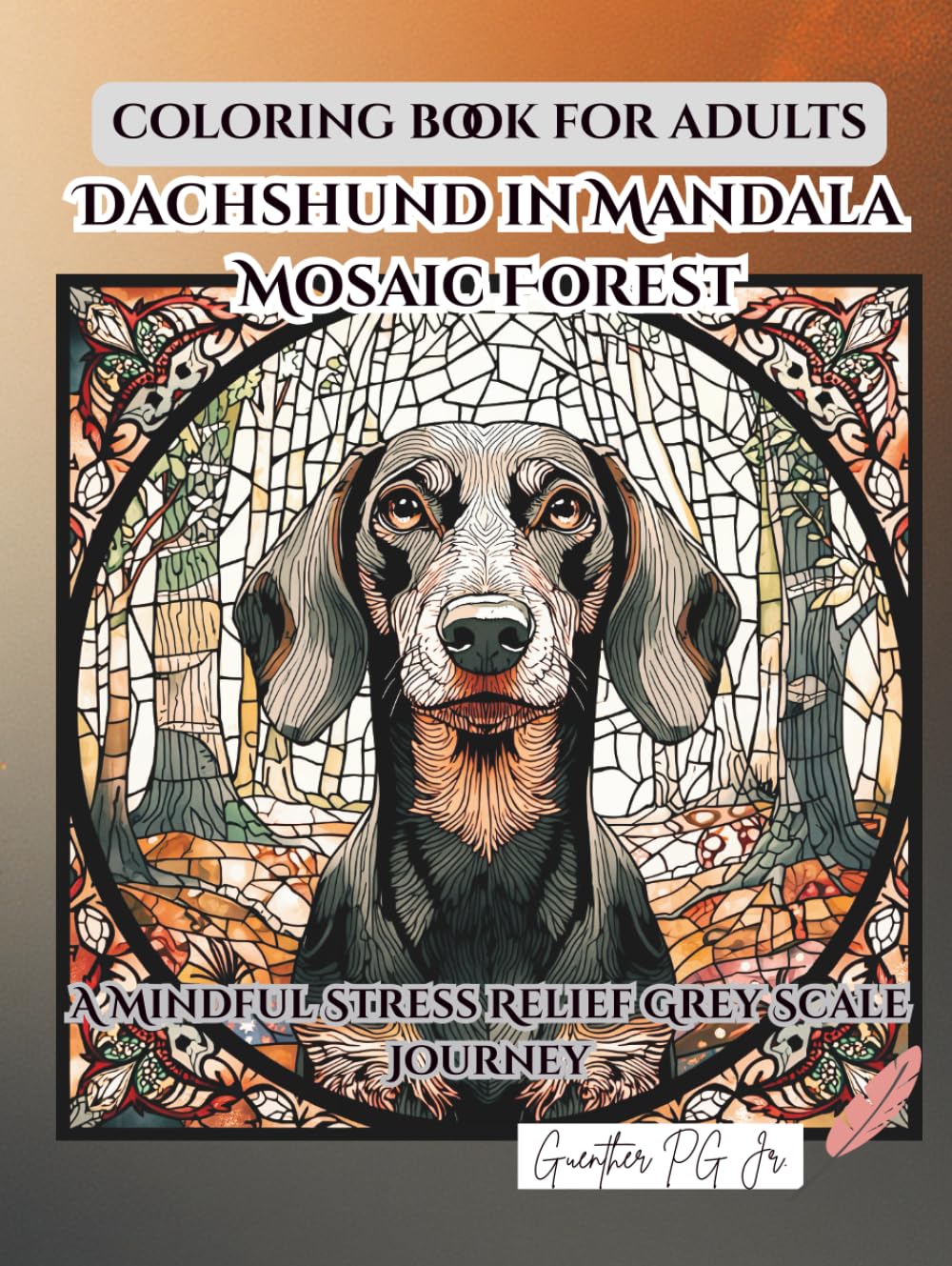 Dachshund in Mandala Mosaic Forest: A mindful stress relief grey scale journey