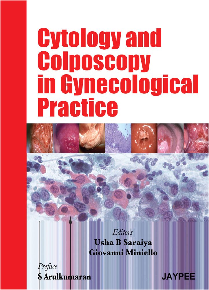 Cytology and Colposcopy in Gynecological Practice : Saraiya, Usha B ...