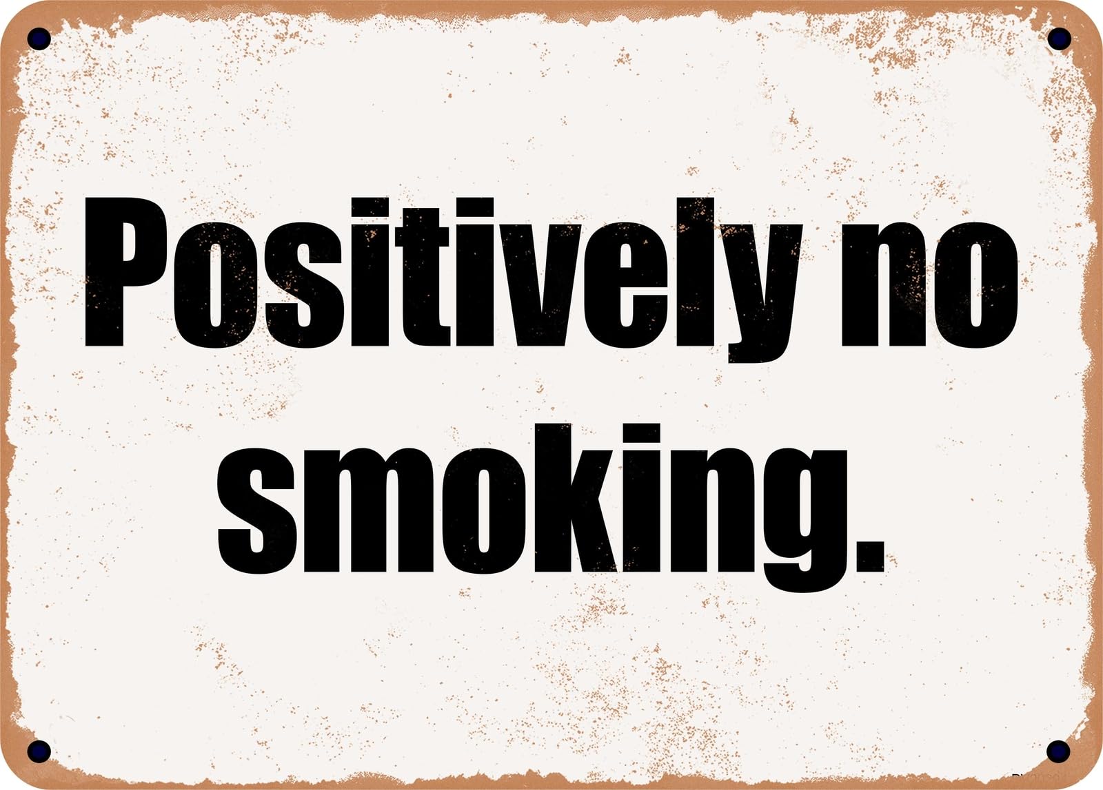 Miaomansenstore Metal Sign - Positively No Smoking Home Decor