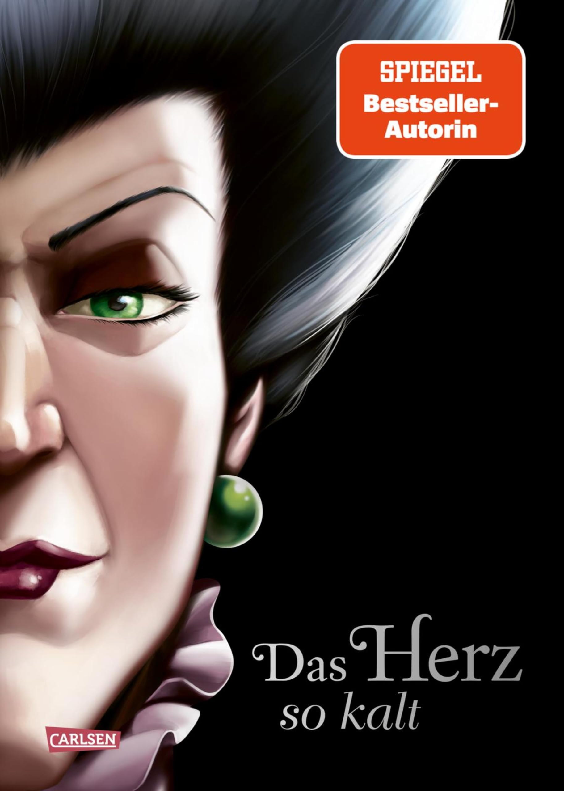 Disney Villains 8: Das Herz so kalt (Cinderella): Die Geschichte der bosen Stiefmutter von Aschenputtel (German Edition)