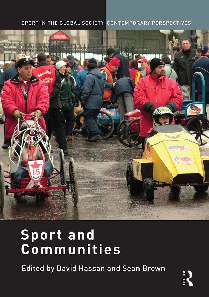Sport and Communities (Sport in the Global Society – Contemporary Perspectives)