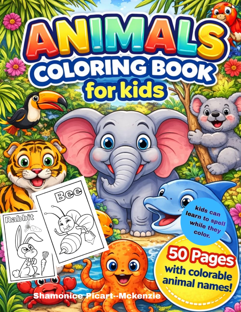 Animal Coloring Book for Kids: 50 pages with colorable animal names.