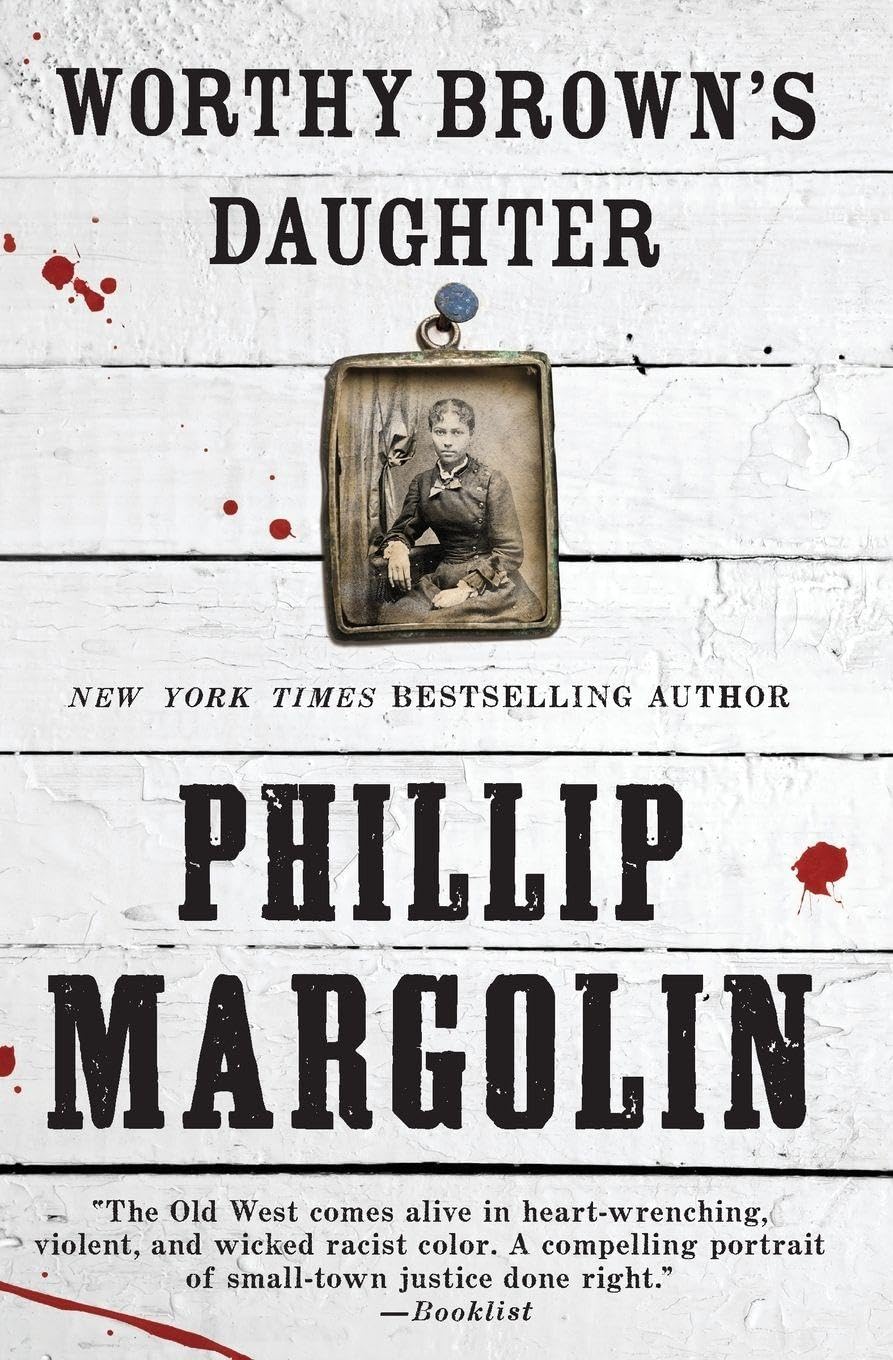 Worthy Brown's Daughter: A White-Knuckle Legal Thriller – Slavery, Murder, and Justice in 19th Century Oregon