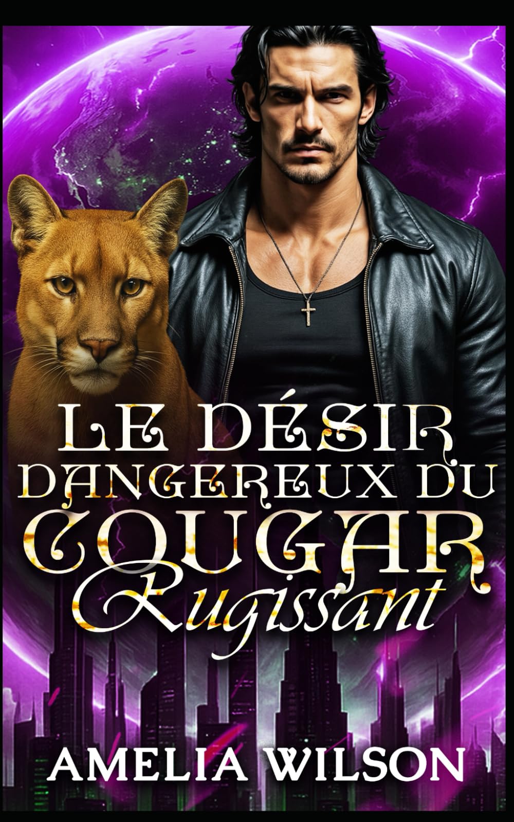 Le Désir Dangereux du Cougar Rugissant: Une proximité forcée, un sombre secret, une romance Jaguar (Série mondiale des métamorphes d'Esoterra)