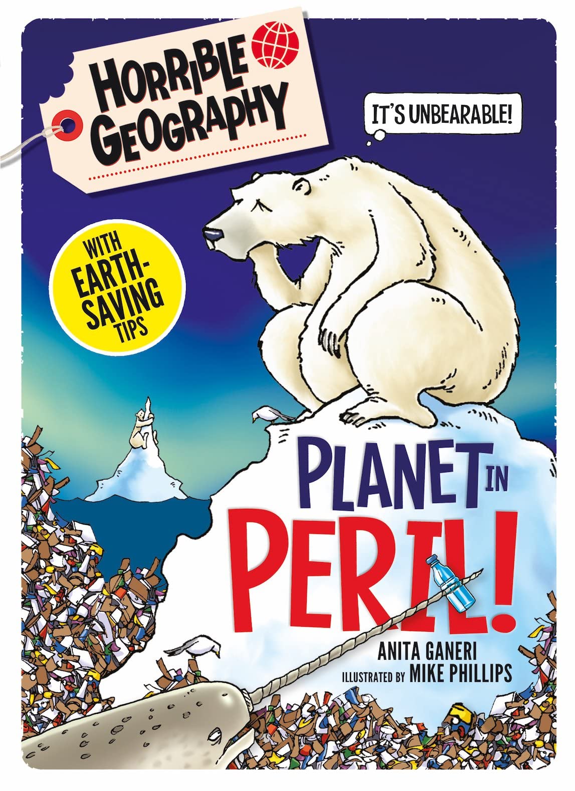 Planet in Peril: 1 (Horrible Geography Handbooks)