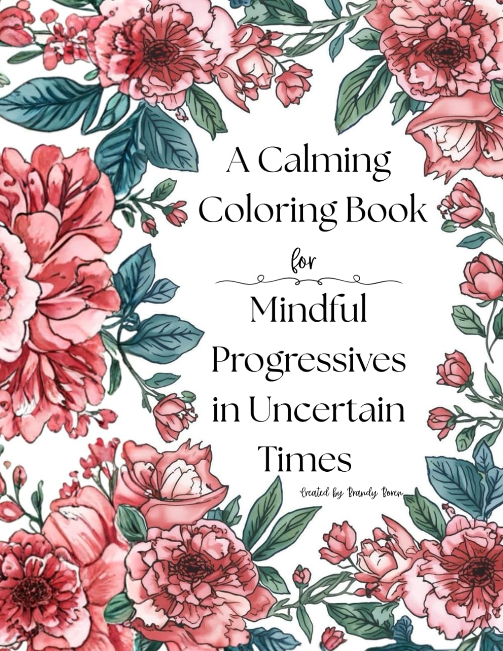 A Calming Coloring Book for Mindful Progressives in Uncertain Times