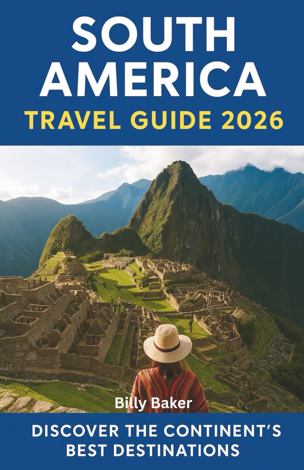 South America Travel Guide 2026