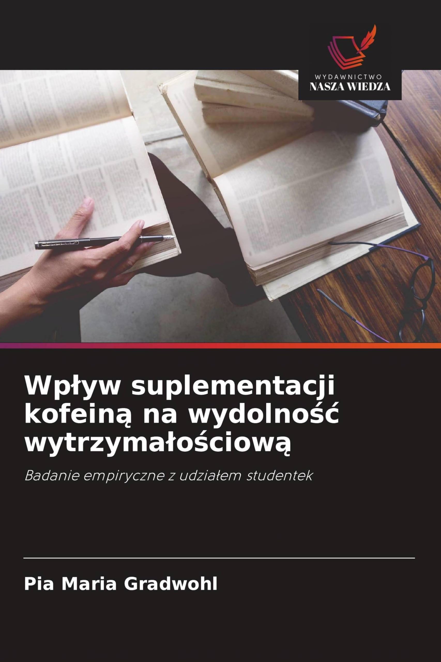 Wp¿yw suplementacji kofein¿ na wydolno¿¿ wytrzyma¿o¿ciow¿: Badanie empiryczne z udzia¿em studentek