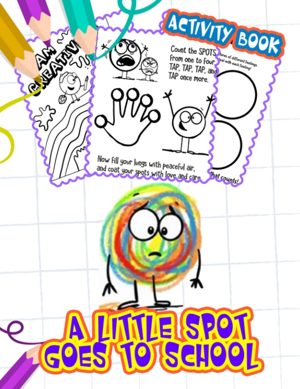 A Littlë Spöt Göes Tö School Activity Book: Great Gift For Preschool And Kids, Boys And Girls | Iconic Scenes Beautiful Workbook For Kids With Coloring, Math, Mazes And More