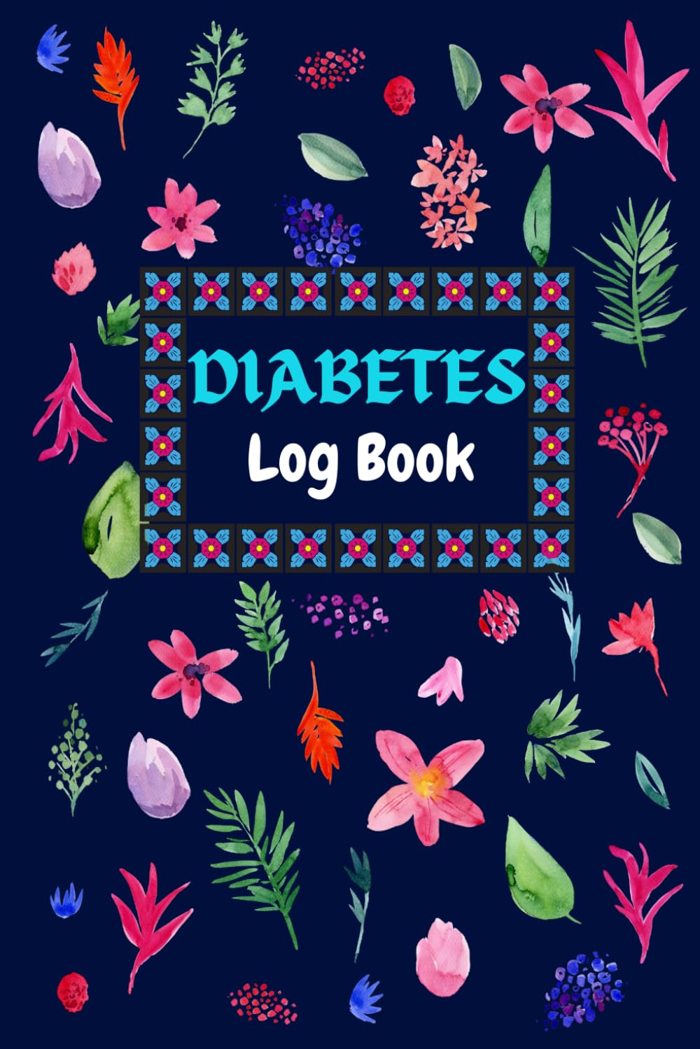Diabetes Log Book: Blood Sugar Log Book, 2-Year Blood Sugar Level Recording Book to Record Your Glucose levels before and after (Breakfast, Lunch, ... Tracking Journal with Notes, Stay Organized!