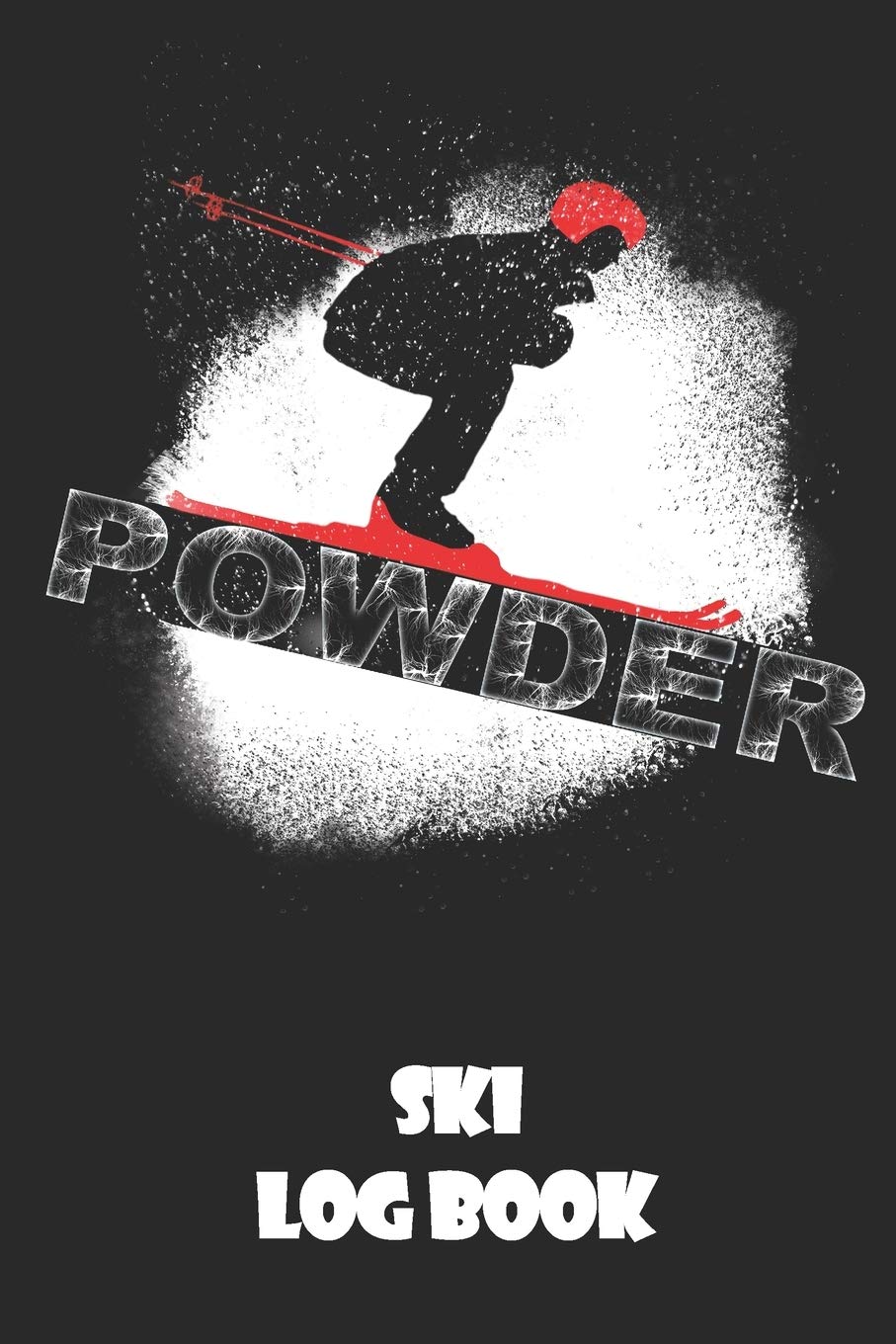 Ski Log Book: 6x9 Alpine Journal with over 50 preprinted days on the slopes. | Snowboard / Ski Alpine Diary for the winter holidays | Snowboard & Ski ... for winter enthusiasts and slope heroes
