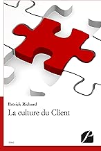 Download La culture du Client: 20 morceaux choisis de mon apprentissage pragmatique du Client... PDF