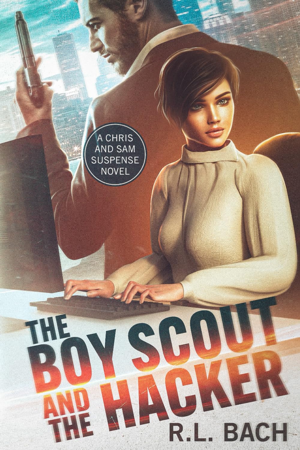 The Boy Scout and the Hacker: A Chris and Sam Suspense Novel