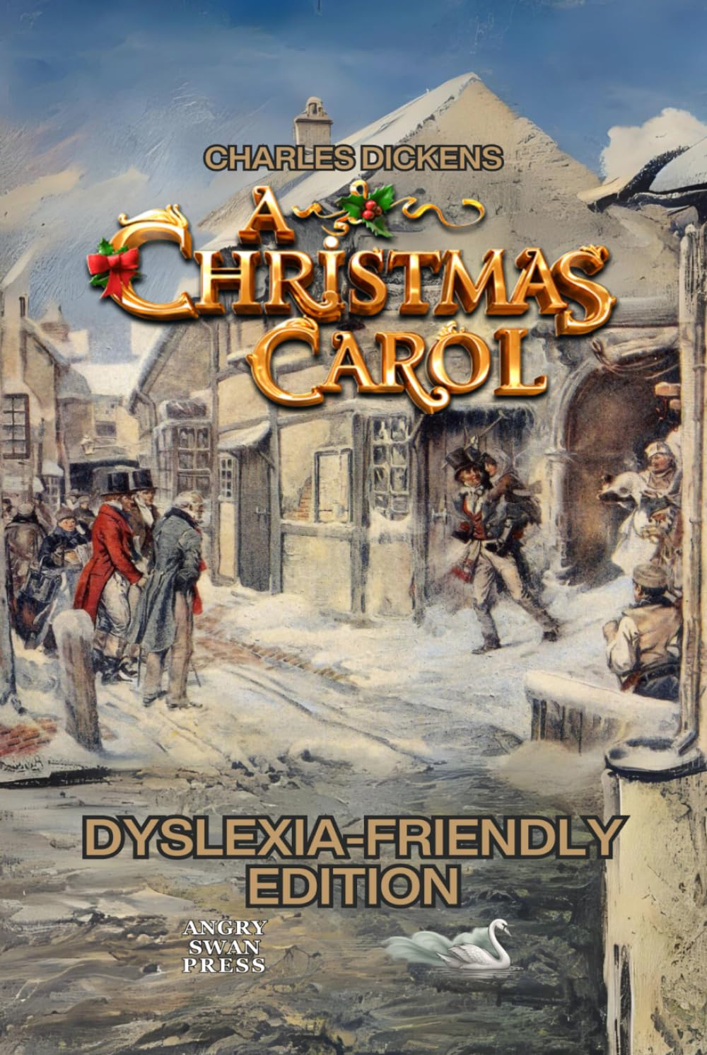 A CHRISTMAS CAROL: IN PROSE - A DYSLEXIA-FRIENDLY EDITION