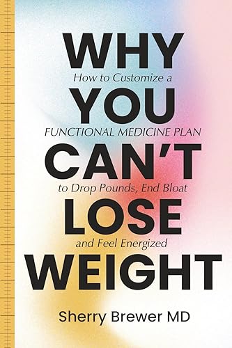Why You Can't Lose Weight: How to Customize a Functional