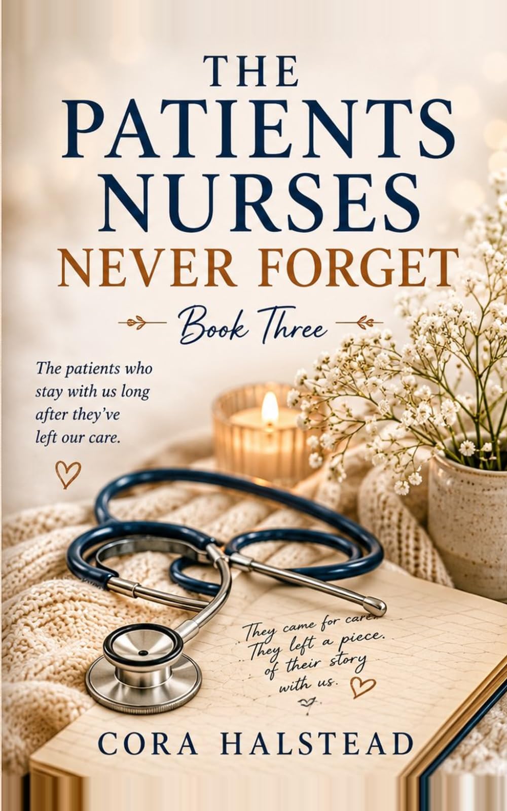 THE PATIENTS NURSES NEVER FORGET (What Nurses See)