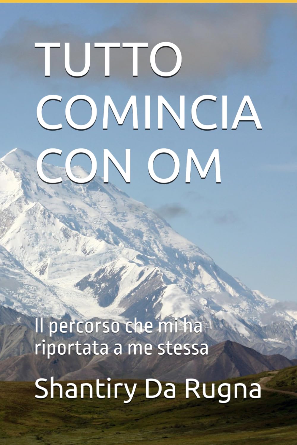 TUTTO COMINCIA CON OM: Il percorso che mi ha riportata a me stessa