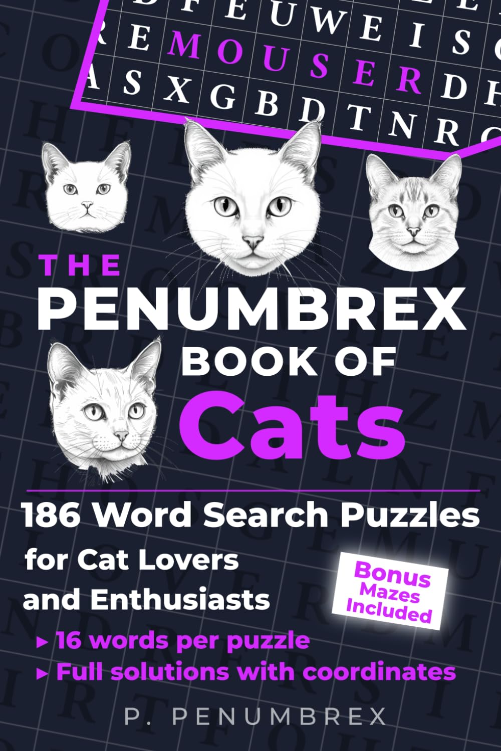 The Penumbrex Book of Cats: 186 Word Search Puzzles for Cat Lovers and Enthusiasts