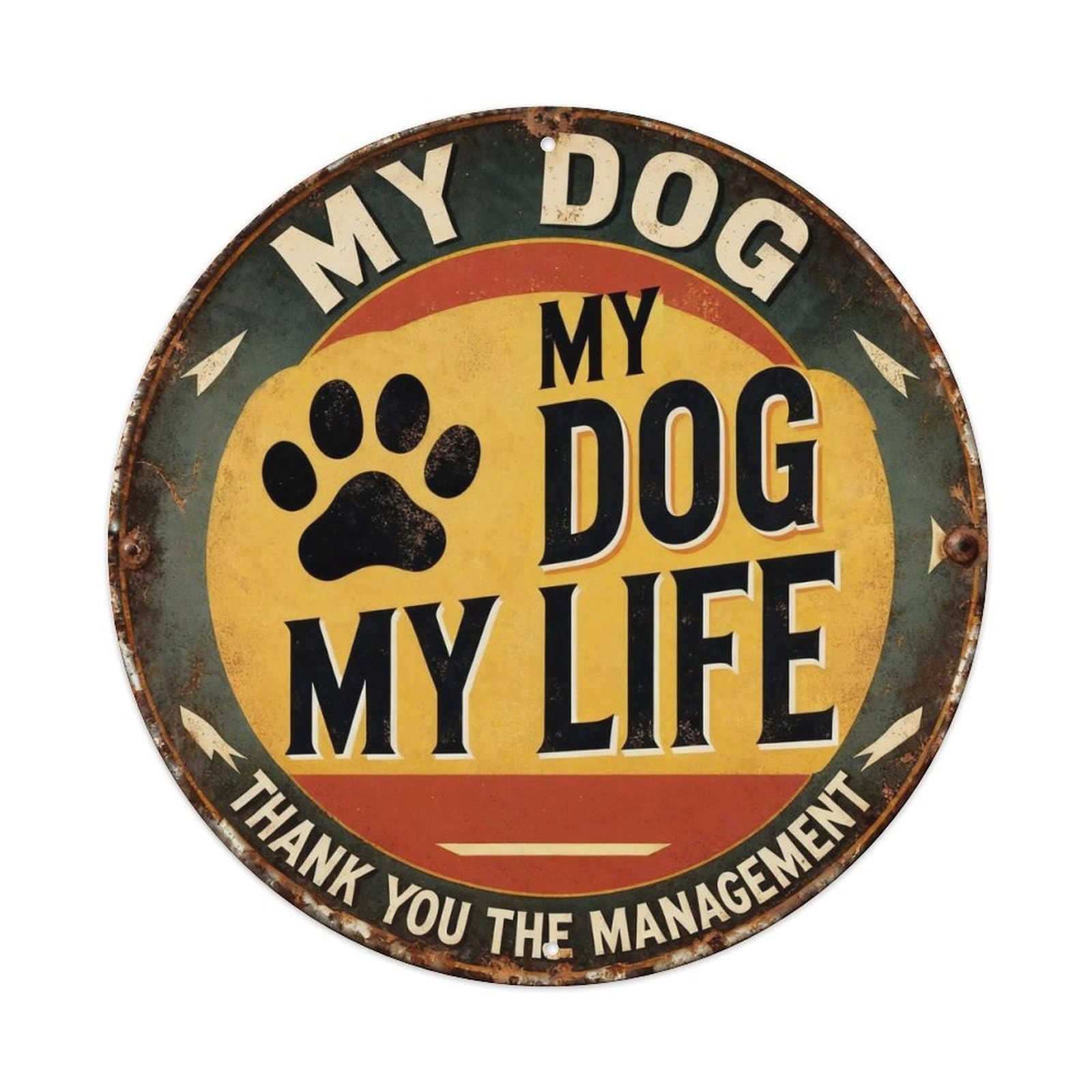 My Dog My Life Metal Tin Sign Plaque