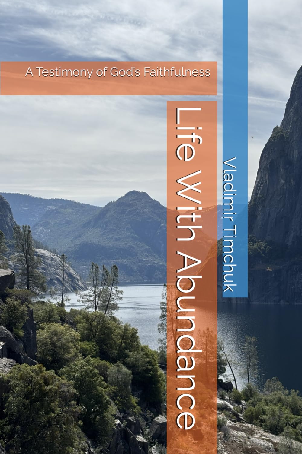 Life With Abundance: A Testimony of God’s Faithfulness